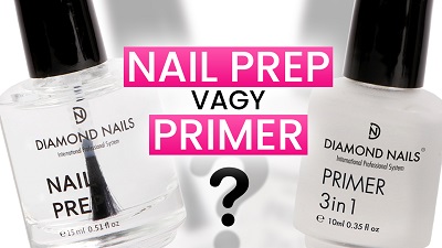 Nail Prep vagy Primer? Esetleg mindkettő?