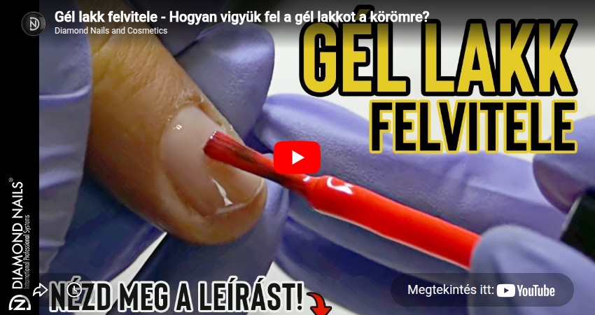 Gél lakk felvitele - Hogyan vigyük fel a gél lakkot a körömre?